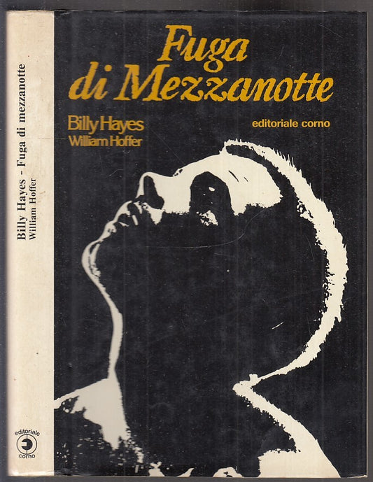 LN- FUGA DI MEZZANOTTE - BILLY HAYES HOFFER - CORNO -- 1a ED-  1978 - CS - XFS21