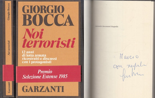 LS- NOI TERRORISTI DEDICA FASCETTA - GIORGIO BOCCA - GARZANTI--- 1985- B- XFS108