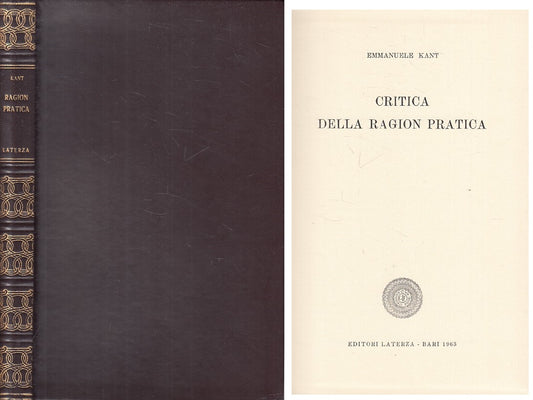 LS- CRITICA DELLA RAGION PRATICA- KANT - LATERZA - FILOSOFI -- 1963 - B - YFS382
