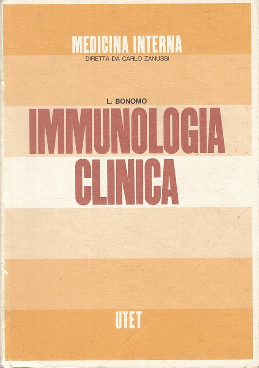 LZ- IMMUNOLOGIA INTERNA - BONOMO - UTET - MEDICINA INTERNA -- 1984 - B - YFS426