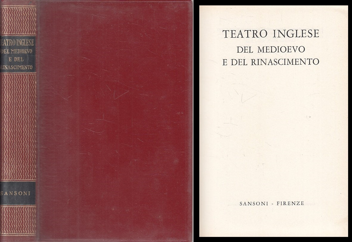 LS- TEATRO INGLESE DEL MEDIOEVO E RINASCIMENTO -- SANSONI --- 1963 - CS - YFS426