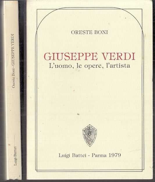 LS- GIUSEPPE VERDI UOMO OPERE ARTISTA- BONI- BATTEI PARMA --- 1979- BS- WPR319