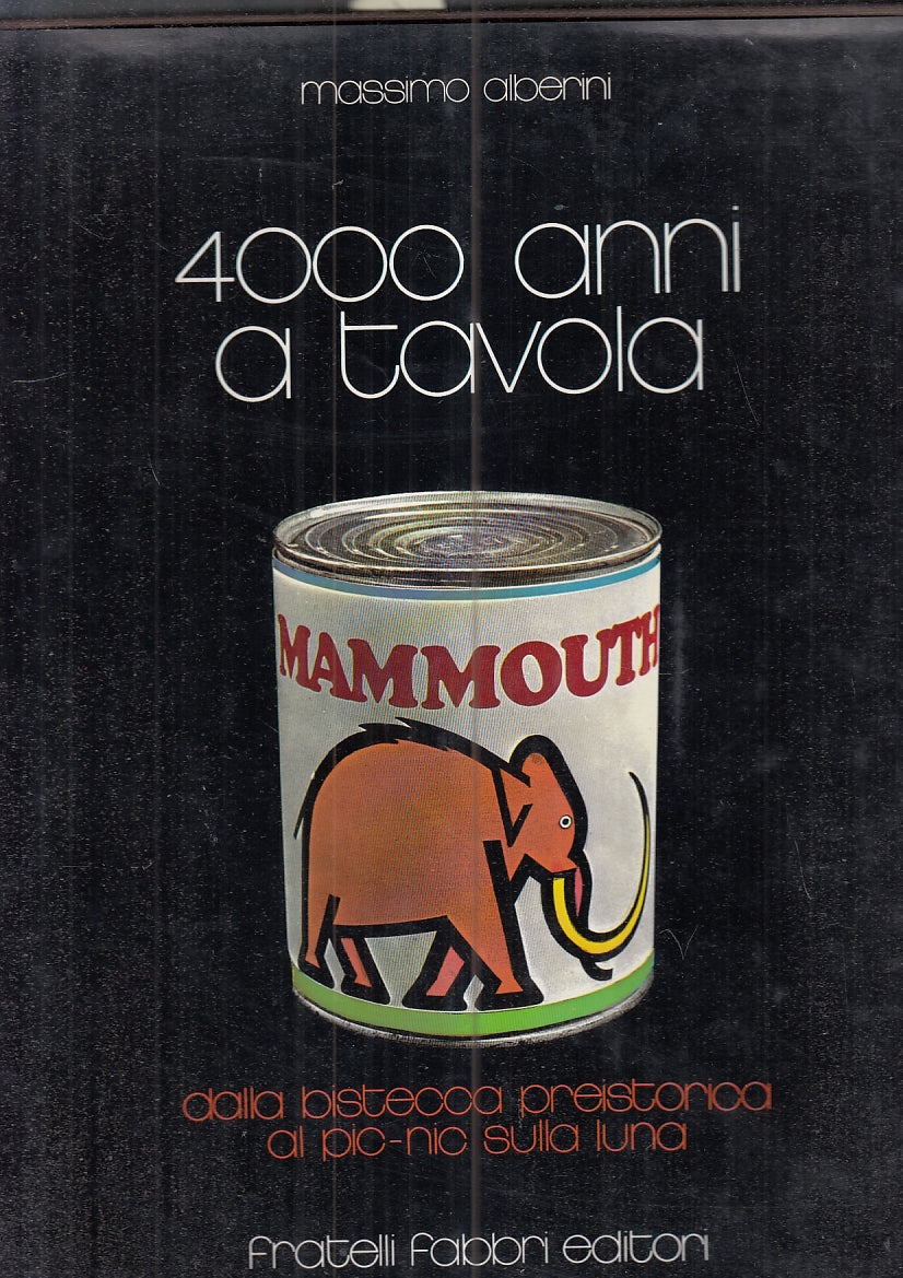 LK- 4000 ANNI A TAVOLA PREISTORIA LUNA - ALBERINI- FABBRI--- 1972- CS - YFS227