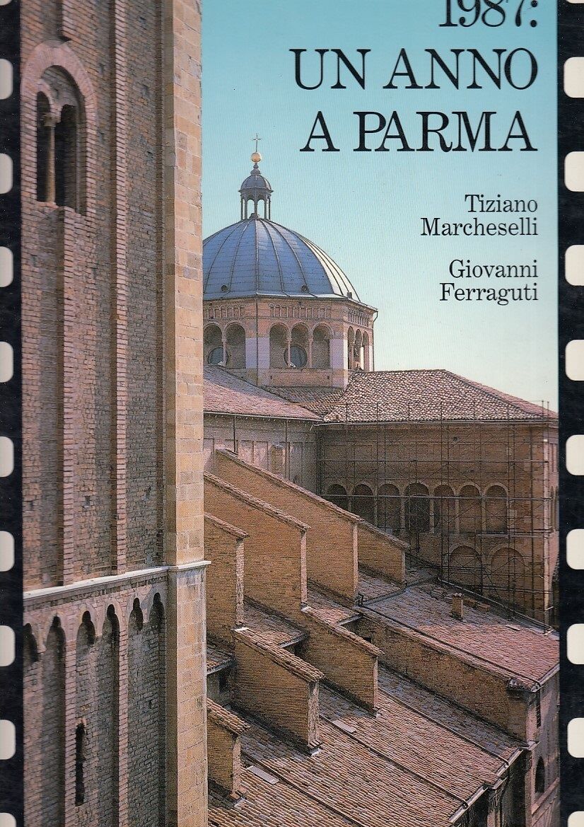 LS- UN ANNO A PARMA 1987 - MARCHESELLI - BENEDETTINA PARMA --- 1987 - B - YDS236