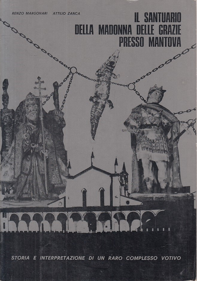 LS- SANTUARIO MADONNA DELLE GRAZIE MANTOVA STORIA -- GIZETA --- 1973 - B - ZFS66