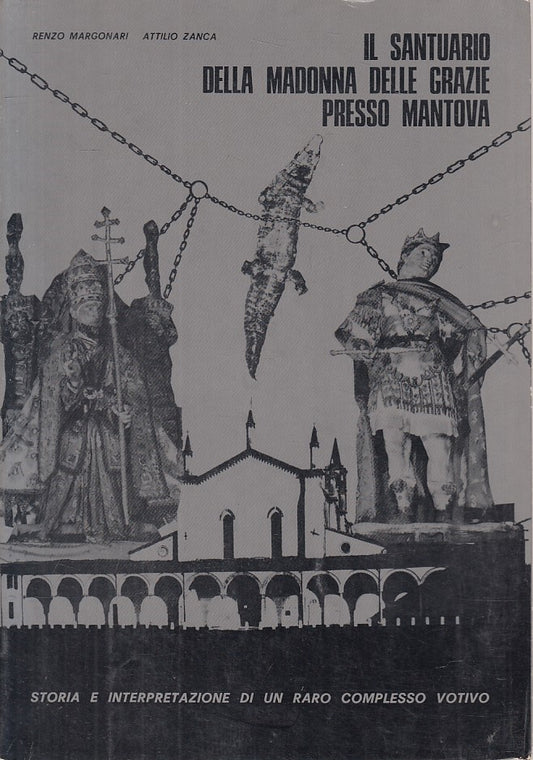 LS- SANTUARIO MADONNA DELLE GRAZIE MANTOVA STORIA -- GIZETA --- 1973 - B - ZFS66