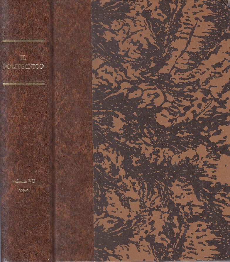Il Politecnico Volume VII 1844 Repertorio mensile di Studi - anastatica - ZFS66
