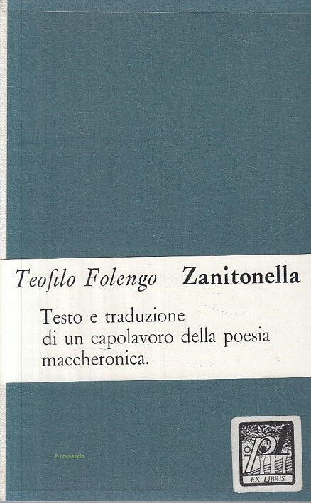 LN- ZANITONELLA POESIA MACCHERONICA - FOLENGO - EINAUDI --- 1961 - CS - ZFS333
