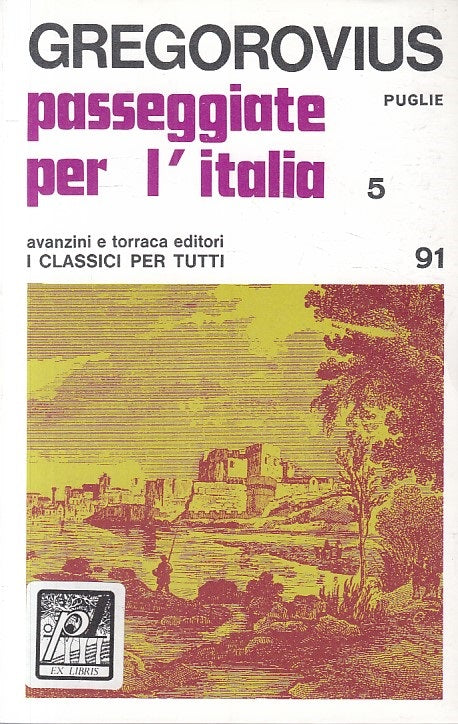 LN- PASSEGGIATE PER L'ITALIA 5 PUGLIE -- AVANZINI TORRACA --- 1969 - B - ZFS333
