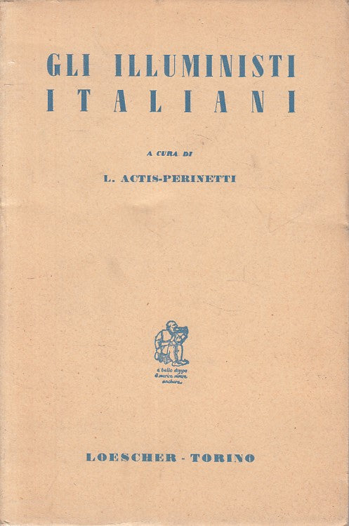 LS- GLI ILLUMINISTI ITALIANI - ACTIS PERINETTI - LOESCHER --- 1963 - B - YFS421
