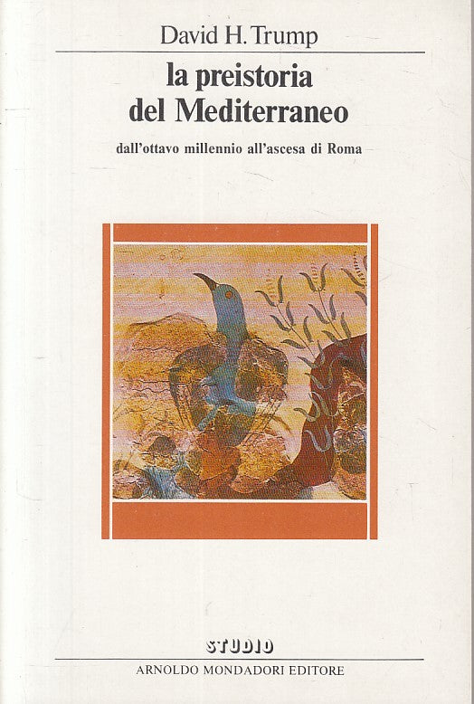 LS- PREISTORIA DEL MEDITERRANEO - TRUMP - MONDADORI -- 1a ED.- 1983 - B - YFS421