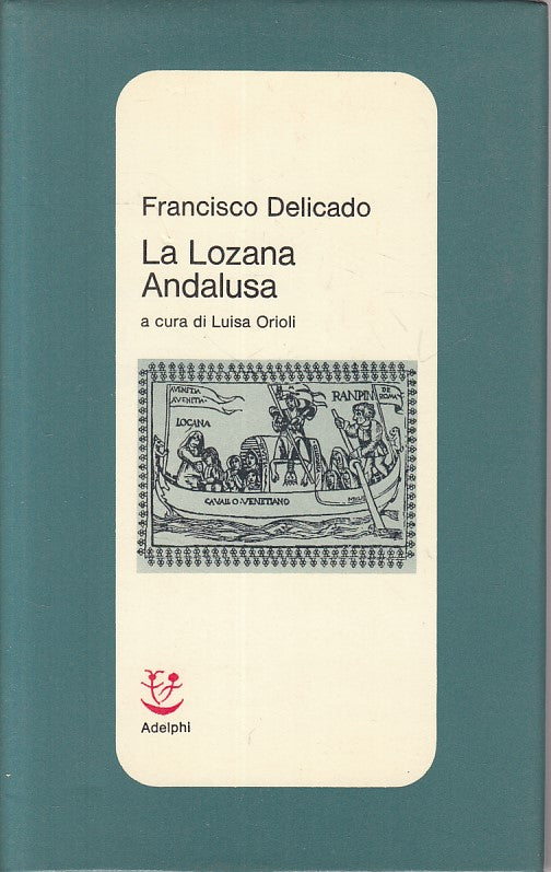 LS- LA LOZANA ANDALUSA - DELICADO - ADELPHI - NUMERI ROSSI -- 1970 - CS - YFS175
