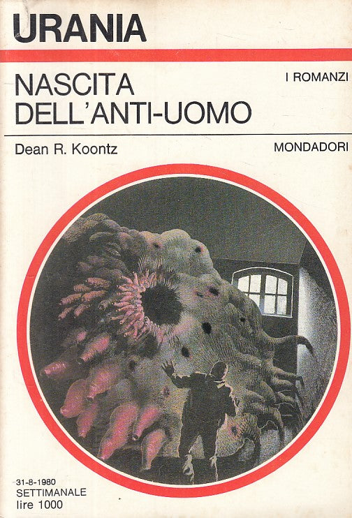 LN- URANIA 851 NASCITA DELL'ANTI UOMO - KOONTZ - MONDADORI --- 1980 - B - ZFS137