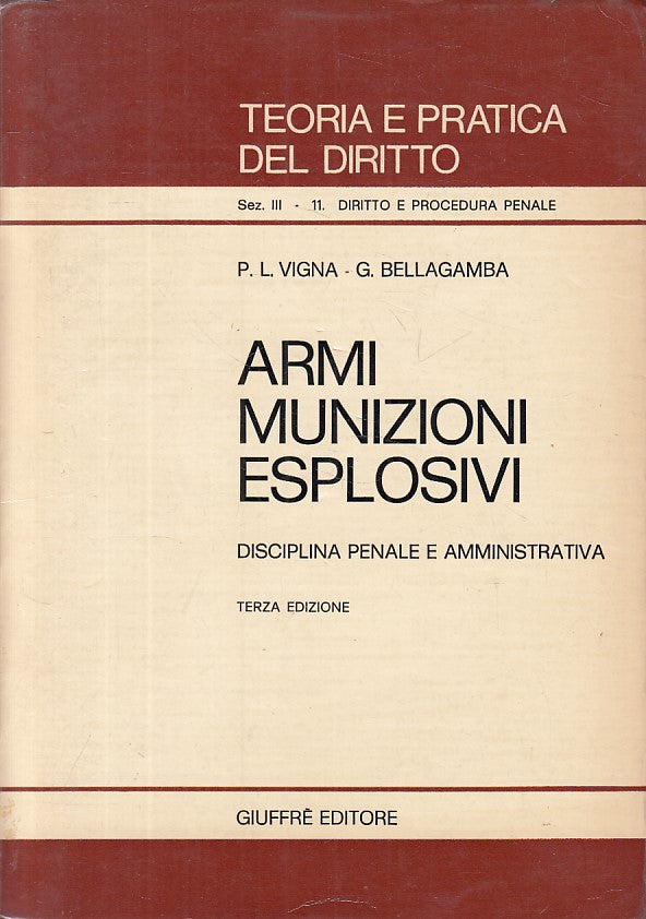 LZ- ARMI MUNIZIONI ESPLOSIVI DISCIPLINA PEMNALE -- GIUFFRE'--- 1981 - B - ZFS250