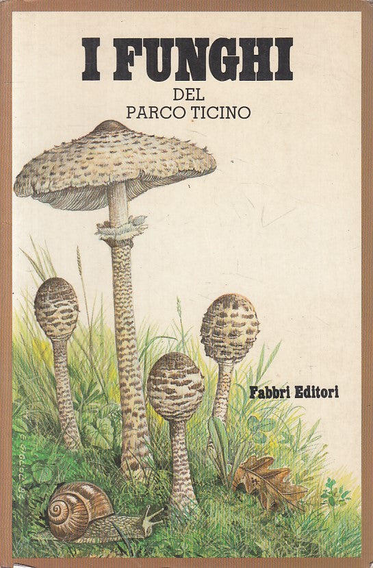 LZ- I FUNGHI DEL PARCO TICINO - JAMONI - FABBRI --- 1984 - B - ZFS619