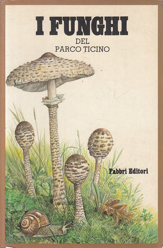 LZ- I FUNGHI DEL PARCO TICINO - JAMONI - FABBRI --- 1984 - B - ZFS619