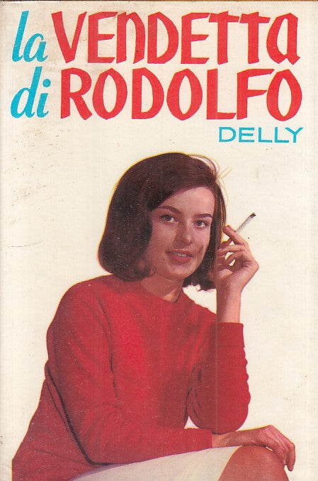 LN- LA VENDETTA DI RODOLFO - DELLY - SALANI - ROMANZI ROSA -- 1973 - CS - ZFS167