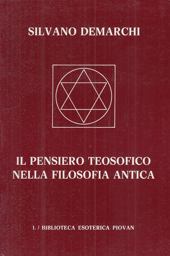 Il pensiero teosofico nella filosofia antica - De Marchi- Piovan- 1a ed.- ZFS218