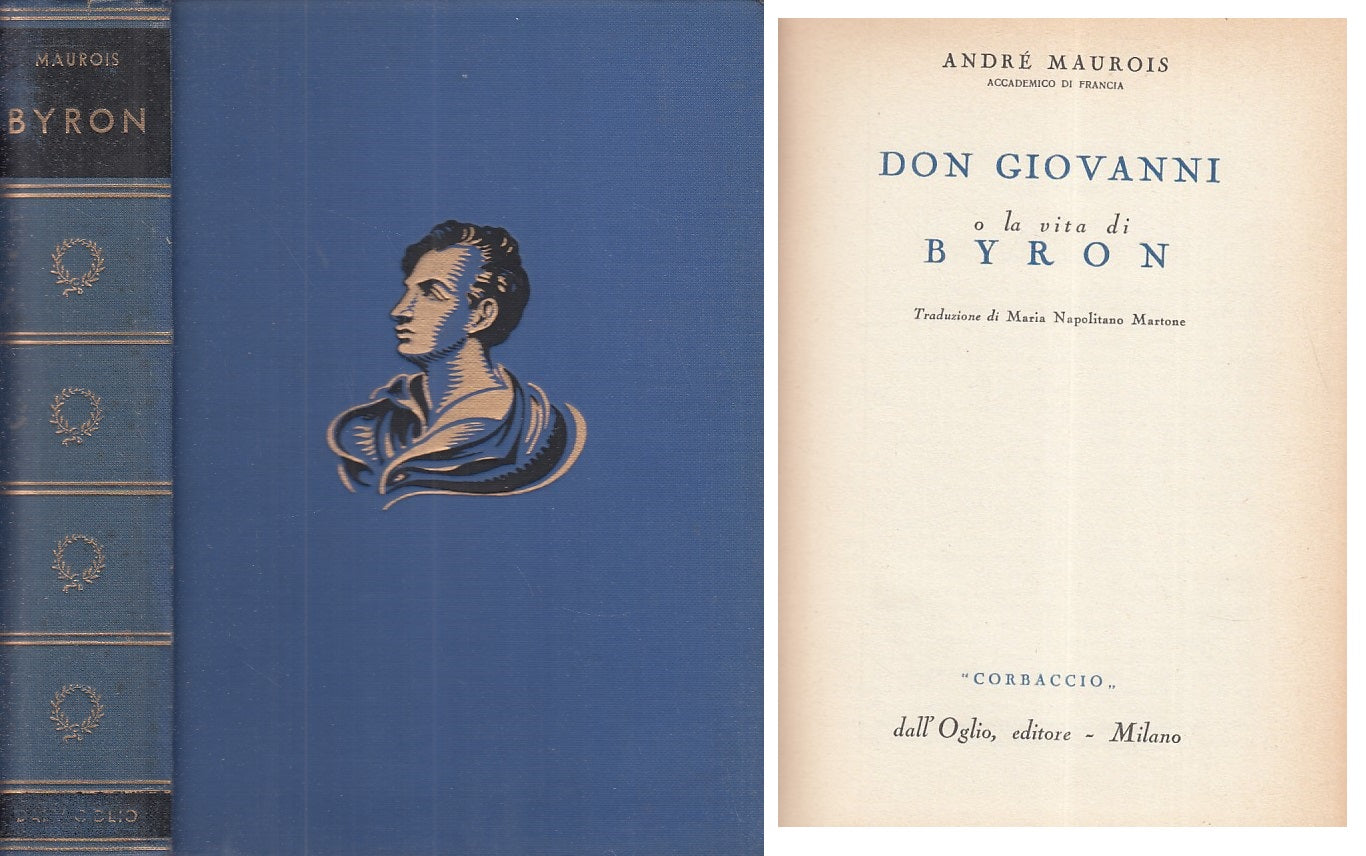 LS- DON GIOVANNI O LA VITA DI BYRON - MAUROIS - DALL'OGLIO --- 1953 - C - ZFS286