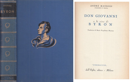 LS- DON GIOVANNI O LA VITA DI BYRON - MAUROIS - DALL'OGLIO --- 1953 - C - ZFS286