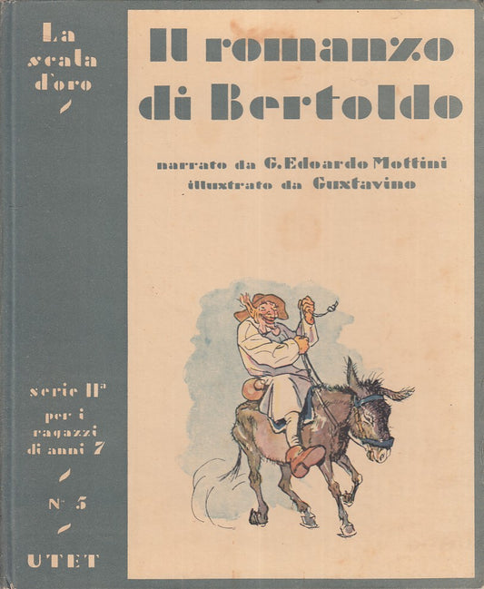 IL ROMANZO DI BERTOLDO - MOTTINI - UTET - SCALA D'ORO -- 1932 - C - ZFS286