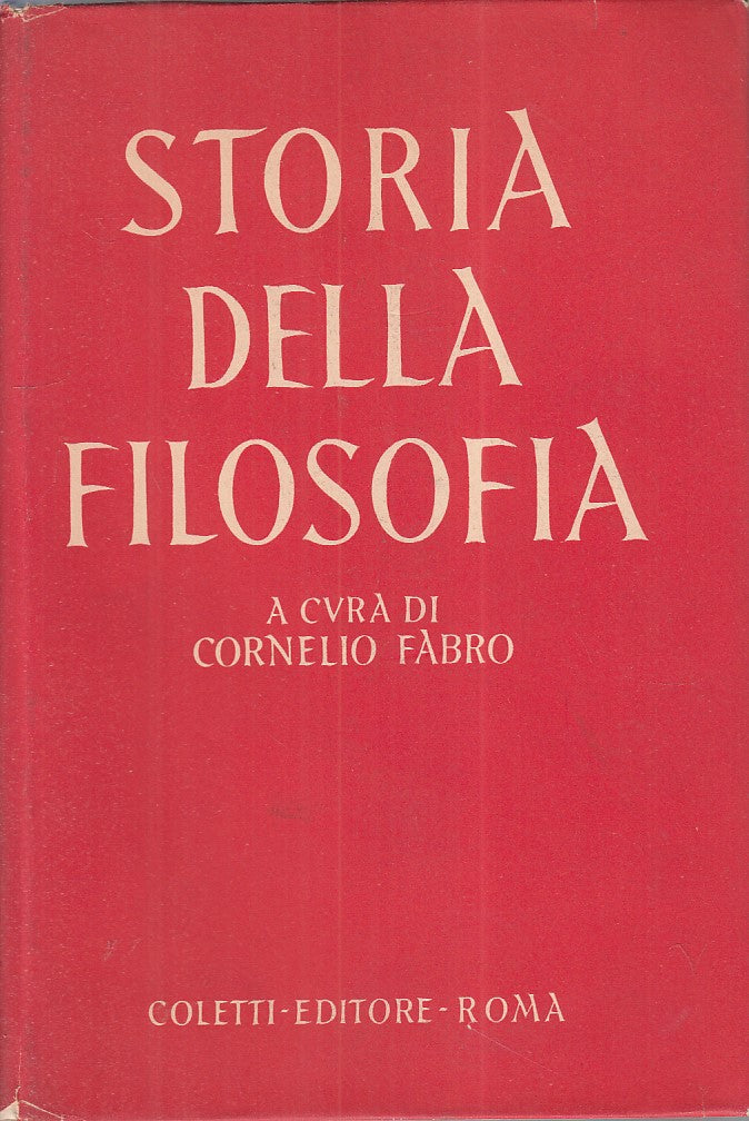 LS- STORIA DELLA FILOSOFIA - FABRO - COLETTI --- 1954 - CS - YFS953