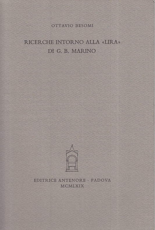 LS- RICERCHE INTORNO ALLA "LIRA" DI G.B. MARINO-- ANTENORE --- 1969 - B - ZFS146