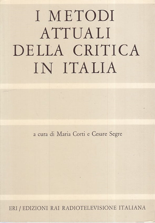 LS- I METODI ATTUALI DELLA CRITICA IN ITALIA -- ERI - SAGGI -- 1975 - B - ZFS281