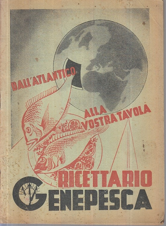 LZ- DALL'ATLANTICO ALLA VOSTRA TAVOLA RICETTARIO GENEPESCA ----- 1937- S- XFS113