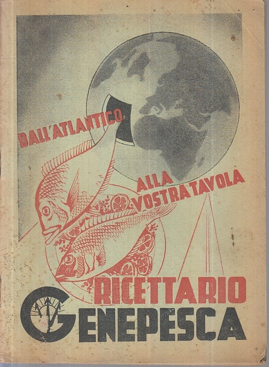 LZ- DALL'ATLANTICO ALLA VOSTRA TAVOLA RICETTARIO GENEPESCA ----- 1937- S- XFS113