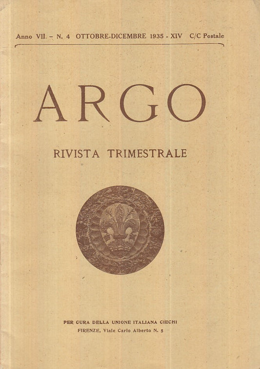 LR- ARGO RIVISTA ANNO VII N.4 XIV-- UNIONE ITALIANA CIECHI --- 1935 - S - XFS113
