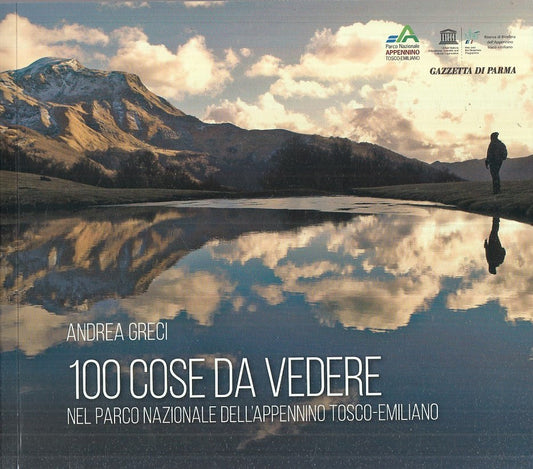 LV- 100 COSA DA VEDERE PARCO APPENNINO TOSCO EMILIANO- GRECI- PARMA--- 2021- B- WPR