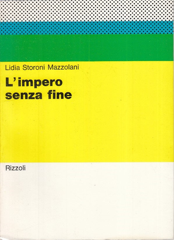 LS- L'IMPERO SENZA FINE - MAZZOLANI - RIZZOLI - DOCUMENTI -- 1972 - B - ZFS149