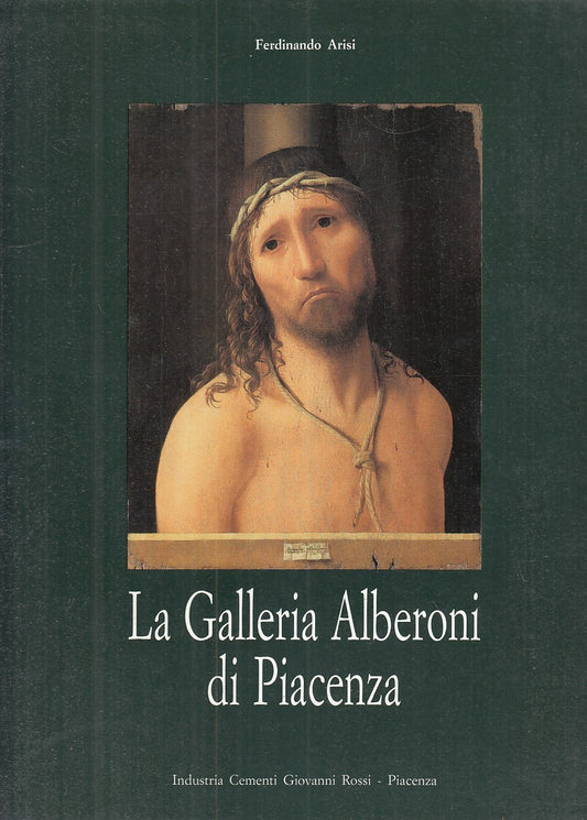 LT- LA GALLERIA ALBERONI CATALOGO MOSTRA - ARISI - PIACENZA--- 1991 - B - YFS949