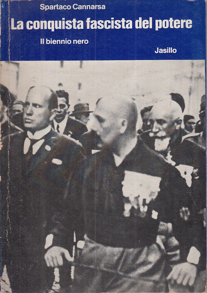 LS- CONQUISTA FASCISTA DEL POTERE BIENNIO NERO -- JASILLO --- 1965 - B - ZFS279