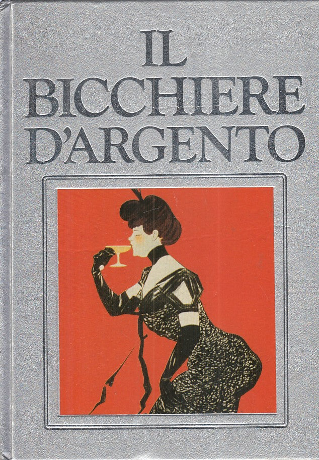 LZ- IL BICCHIERE D'ARGENTO - RICCARDO DI CORATO - CDE --- 1986 - C - ZFS167