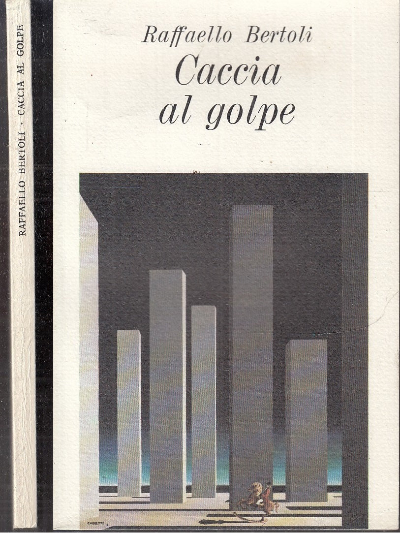 LS- CACCIA AL GOLPE - RAFFAELLO BERTOLI - GIARDINI EDITORI E --- 1975- B- XFS114