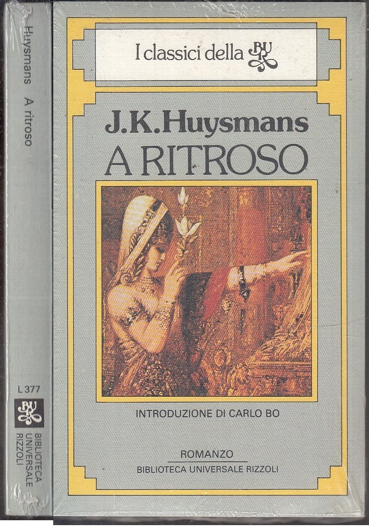 LN- A RITROSO BLISTERATO - HUYSMANS - RIZZOLI - CLASSICI BUR -- 1982 - B- XFS114