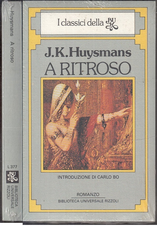 LN- A RITROSO BLISTERATO - HUYSMANS - RIZZOLI - CLASSICI BUR -- 1982 - B- XFS114