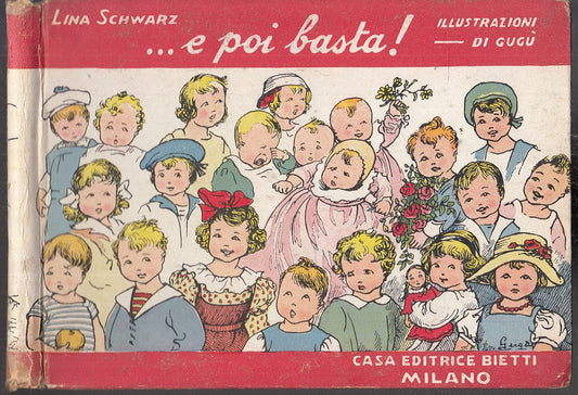 LB- ...E POI BASTA ILLUSTRAZIONI GUGU' - LINA SCHWARZ- BIETTI--- 1935- C- XFS114