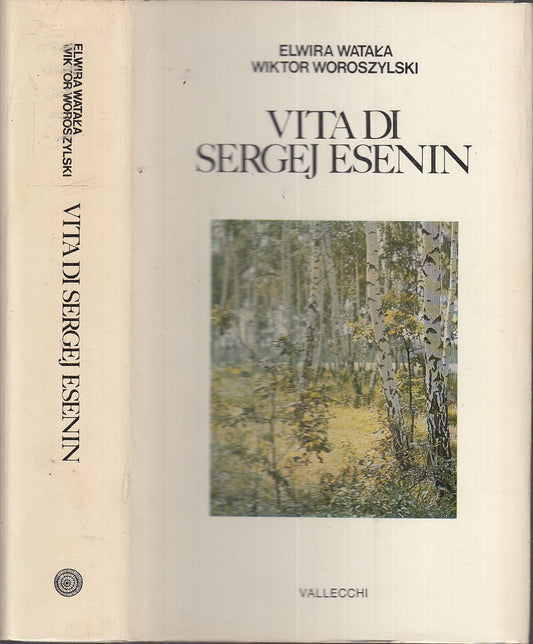 LS- VITA DI SERGEJ ESENIN - WATALA WOROSZYLSKI - VALLECCHI --- 1980 - CS- XFS114