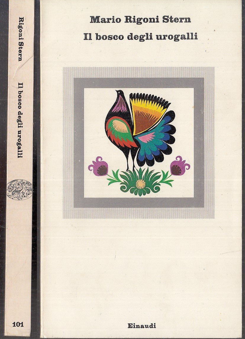 LN- IL BOSCO DEGLI UROGALLI - MARIO RIGONI STERN - EINAUDI --- 1974 - B - XFS114