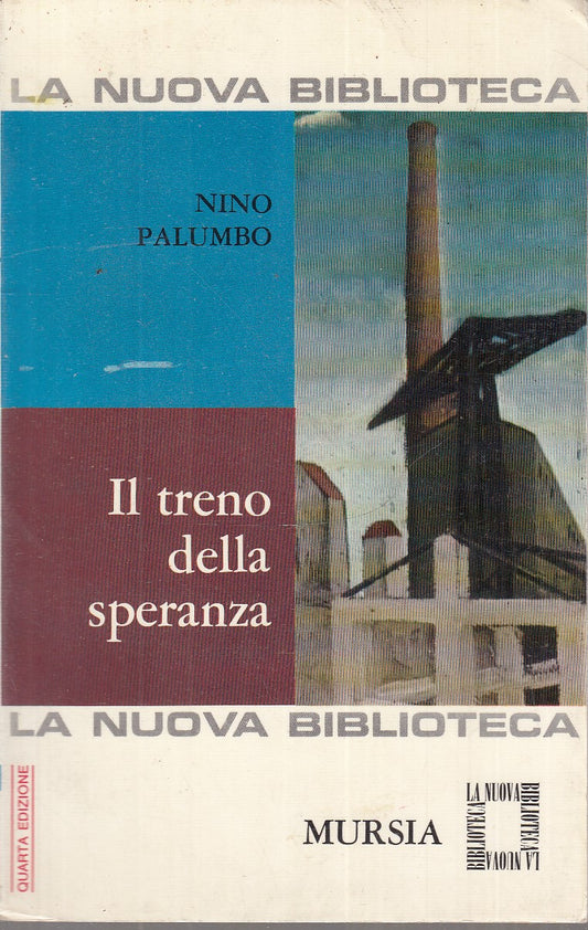 IL TRENO DELLA SPERANZA- PALUMBO- MURSIA- NUOVA BIBLIOTECA-- 1969- B- XFS114
