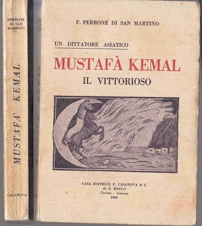 LS- MUSTAFA' KEMAL IL VITTORIOSO - PERRONE DI SAN MARTINO ---- 1930 - B - XFS114