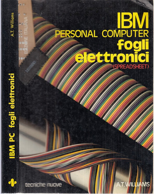 LZ- IBM PERSONAL COMPUTER FOGLI ELETTRONICI -- TECNIHCE NUOVE--- 1985- B- XFS115