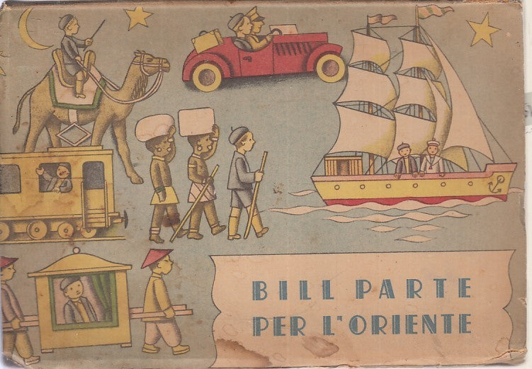 LB- BILL PARTE PER L'ORIENTE POP UP -- PICCOLI- ALBI A RILIEVO-- 1930- C- XFS115