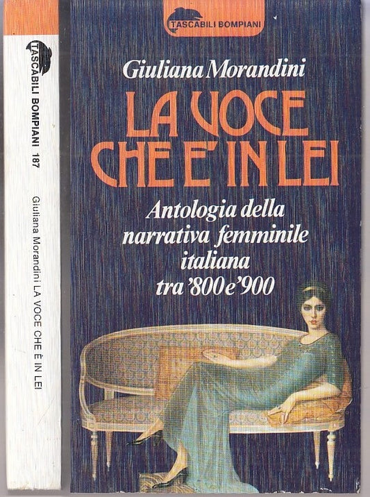 LN- LA VOCE CHE E' IN LEI - MORANDINI - BOMPIANI - TASCABILI -- 1980- B- XFS43