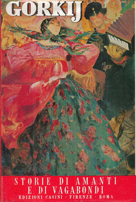 LN- STORIE DI AMANTI E VAGABONDI - GORKIJ- CASINI- MAESTRI -- 1964 - CS - YFS476