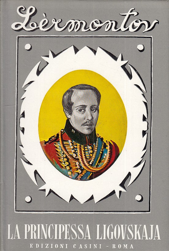 LN- LA PRINCIPESSA LIGOVSKAJA - LERMONTOV - CASINI- MAESTRI-- 1965 - CS - YFS605