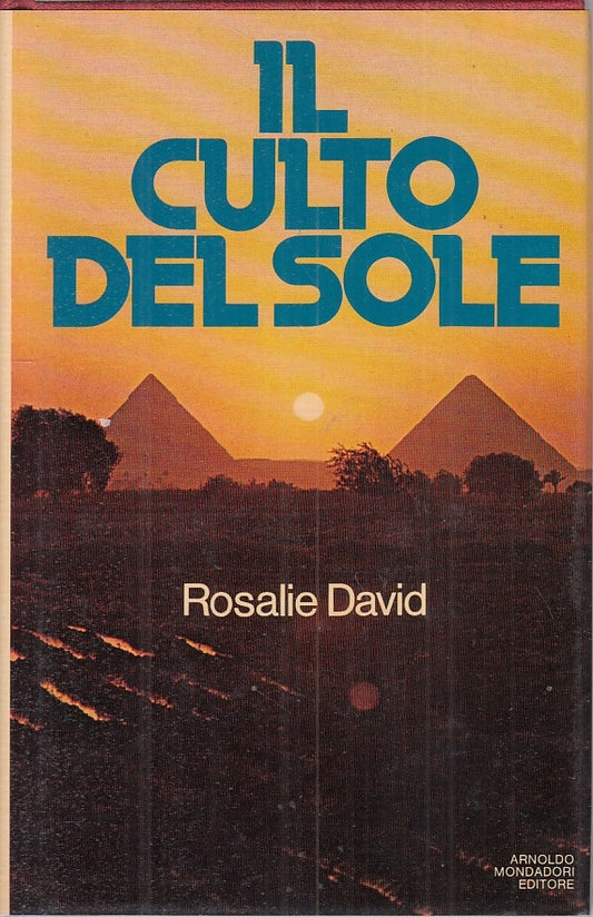 LS- IL CULTO DEL SOLE MITI MAGIA EGITTO- DAVID- MONDADORI --- 1981 - CS - YFS394